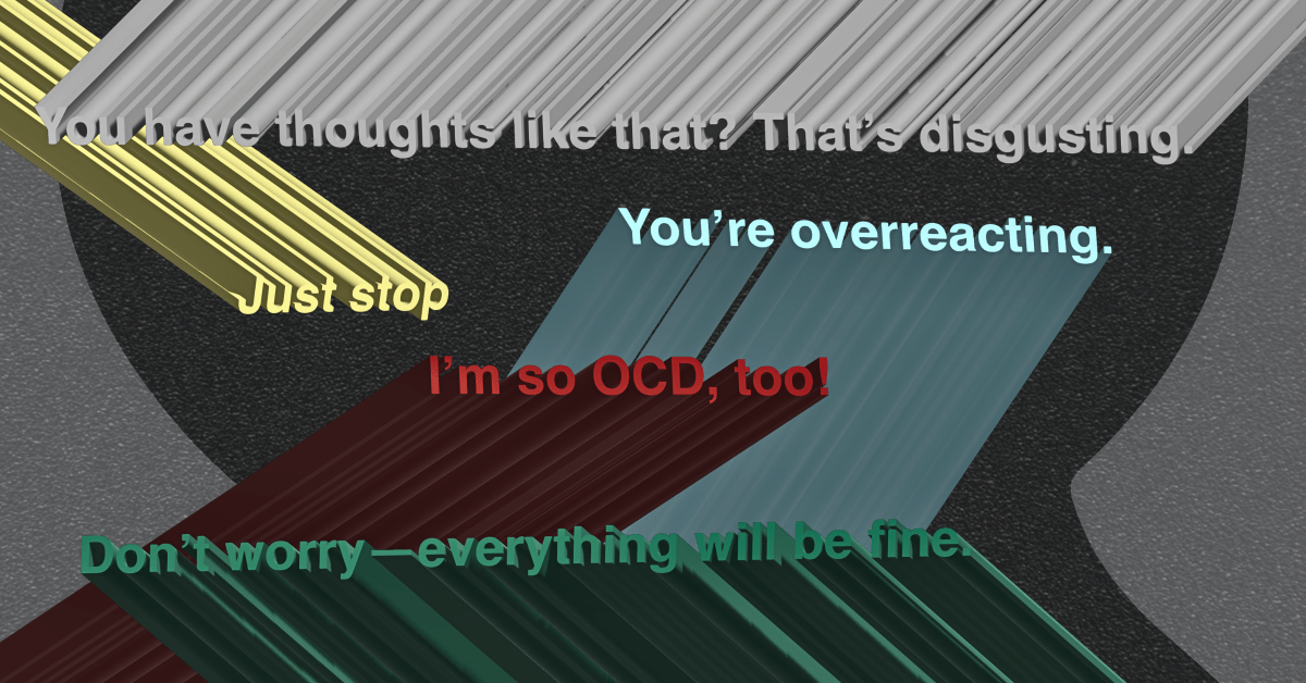 “I’m so OCD, too!” No, you're not.